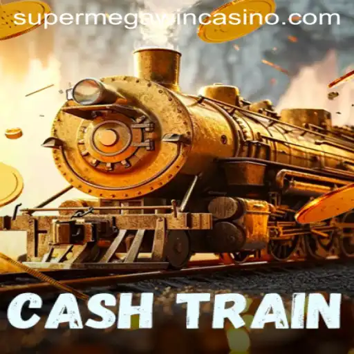 Unraveling the Excitement of CashTrain: A Complete Guide to SuperMegaWin
