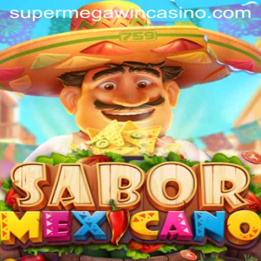 Discover the Excitement of SaborMexicano: A Journey into the World of SuperMegaWin